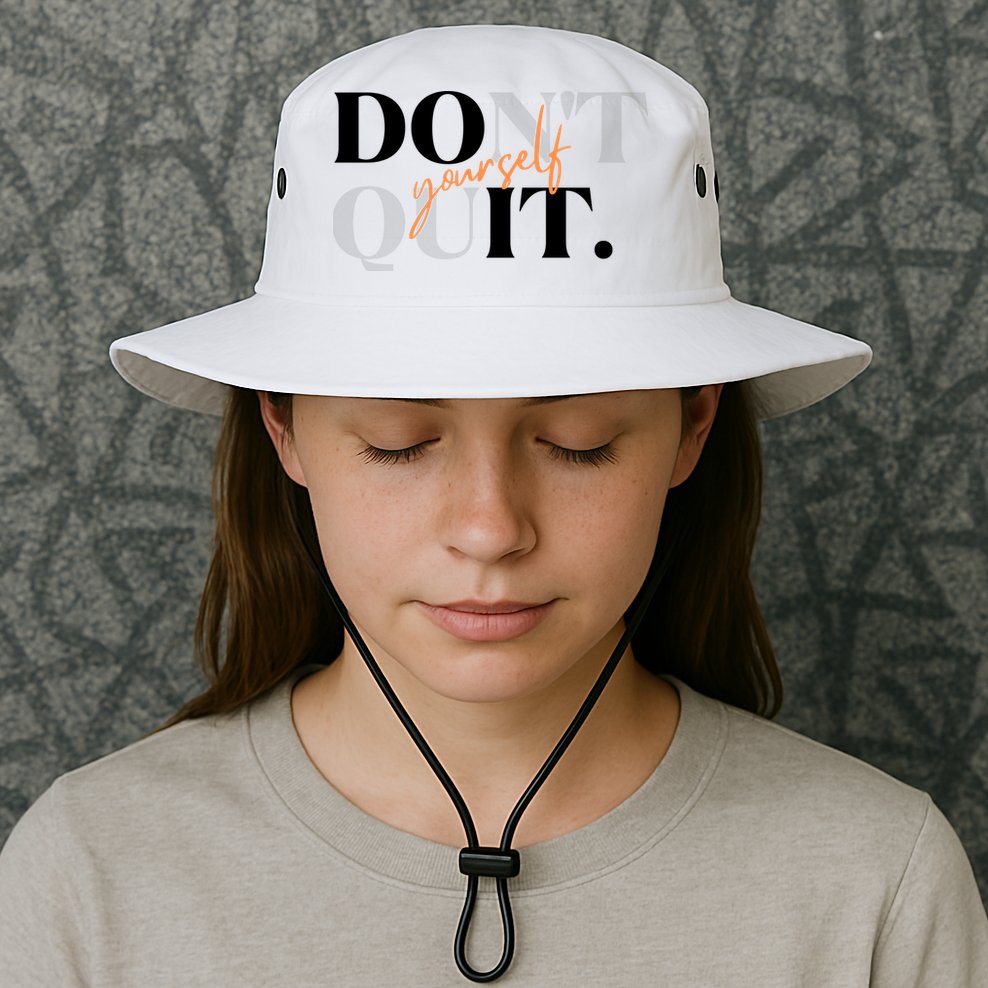 Don't Quit Yourself Motivational Bucket Hat