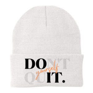 Don't Quit Yourself Motivational Knit Cap Winter Beanie