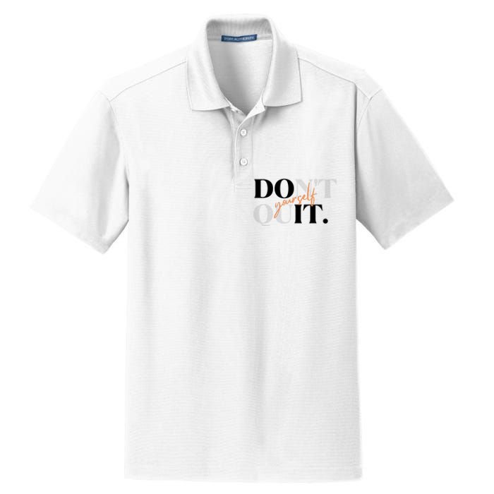 Don't Quit Yourself Motivational Dry Zone Grid Polo