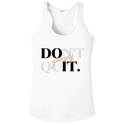 Don't Quit Yourself Motivational Ladies PosiCharge Competitor Racerback Tank