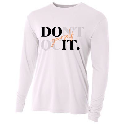 Don't Quit Yourself Motivational Cooling Performance Long Sleeve Crew