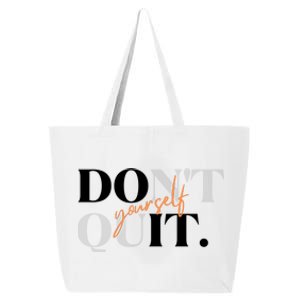 Don't Quit Yourself Motivational 25L Jumbo Tote