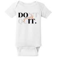 Don't Quit Yourself Motivational Baby Bodysuit