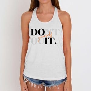 Don't Quit Yourself Motivational Women's Knotted Racerback Tank