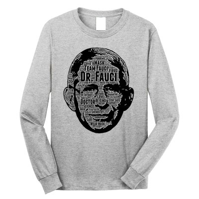 Dr. Fauci Word Face Portrait Long Sleeve Shirt