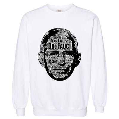 Dr. Fauci Word Face Portrait Garment-Dyed Sweatshirt