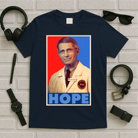 Dr Anthony Fauci Hope T-Shirt