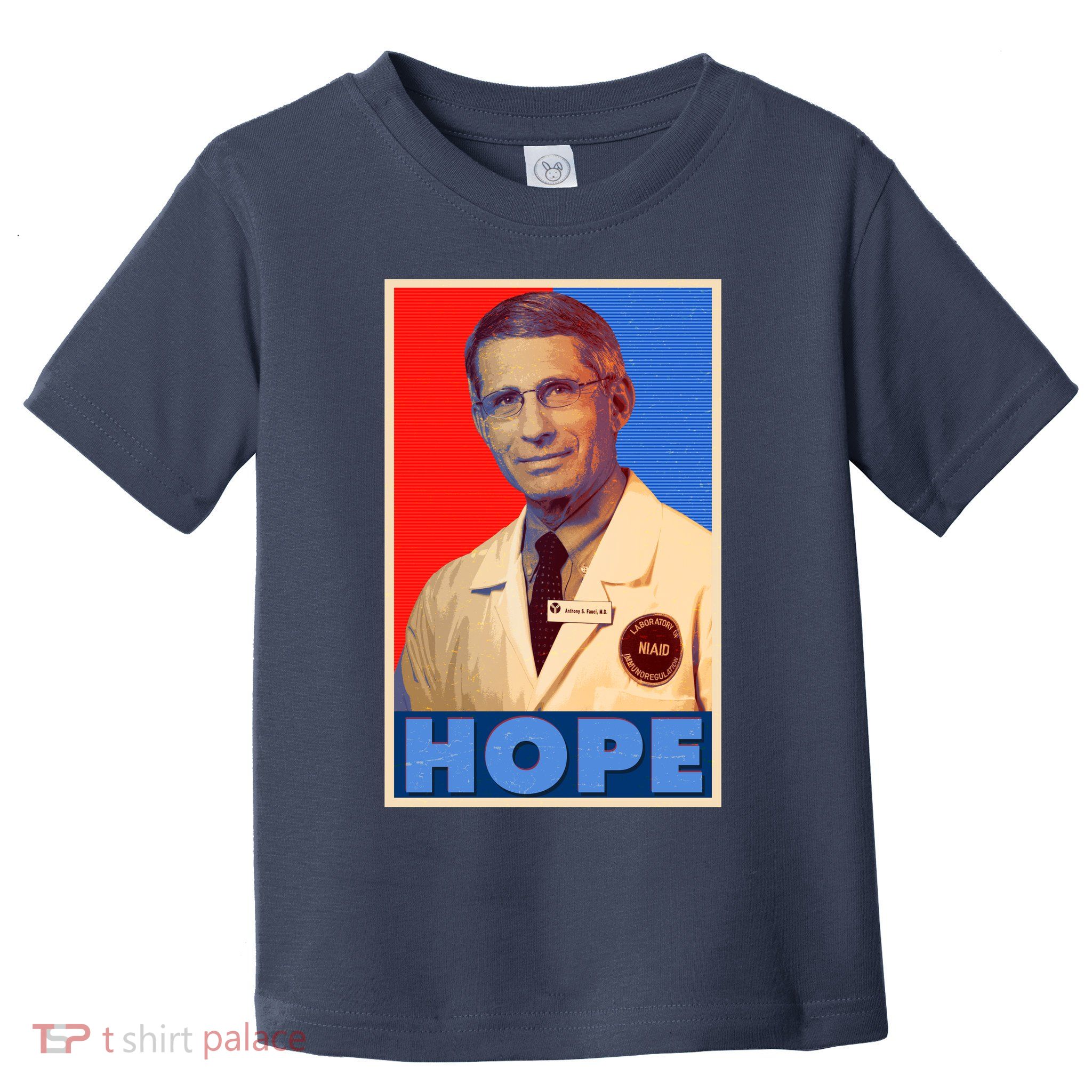 Dr Anthony Fauci Hope Toddler T-Shirt