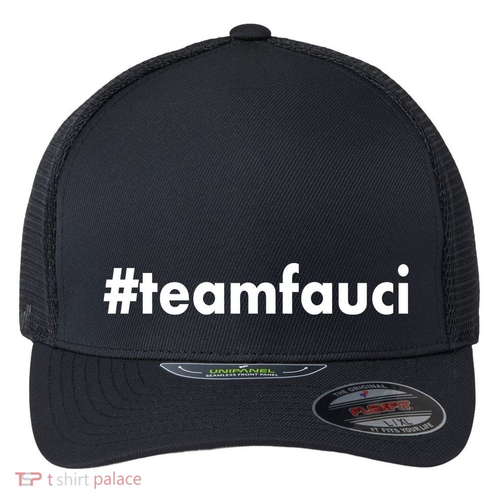 Dr Anthony Fauci #teamfauci Team Fauci Flexfit Unipanel Trucker Cap