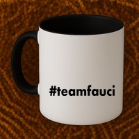 Dr Anthony Fauci #teamfauci Team Fauci Mug