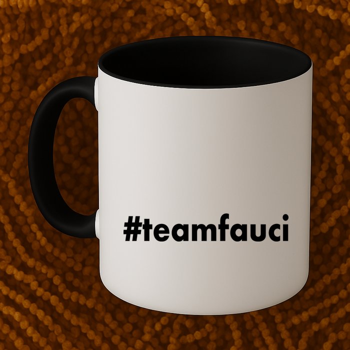 Dr Anthony Fauci #teamfauci Team Fauci Mug