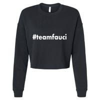 Dr Anthony Fauci #teamfauci Team Fauci Cropped Pullover Crew