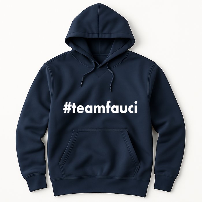 Dr Anthony Fauci #teamfauci Team Fauci Hoodie