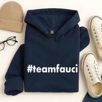 Dr Anthony Fauci #teamfauci Team Fauci Hoodie