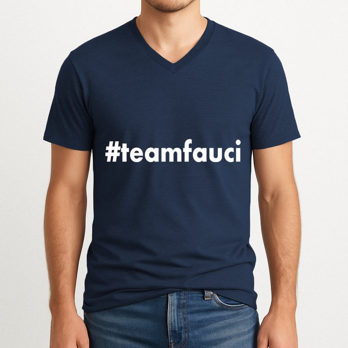 Dr Anthony Fauci #teamfauci Team Fauci V-Neck T-Shirt