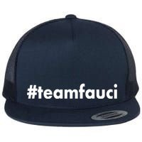 Dr Anthony Fauci #teamfauci Team Fauci Flat Bill Trucker Hat