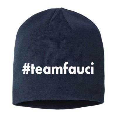 Dr Anthony Fauci #teamfauci Team Fauci Sustainable Beanie