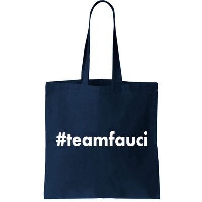 Dr Anthony Fauci #teamfauci Team Fauci Tote Bag