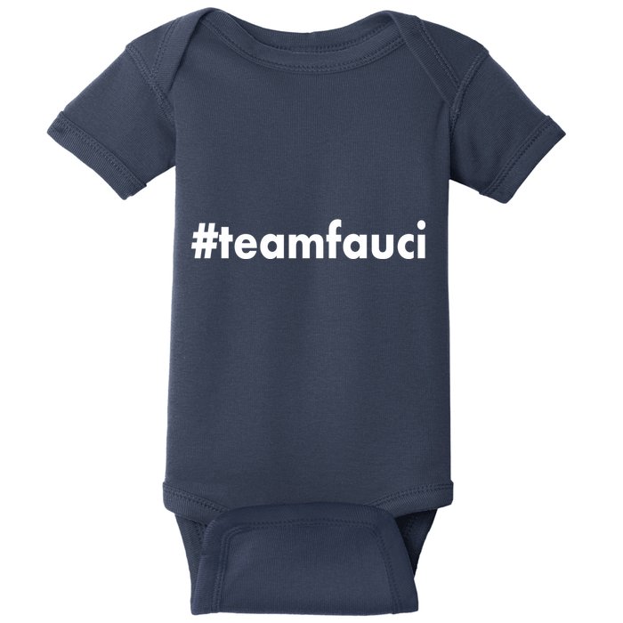 Dr Anthony Fauci #teamfauci Team Fauci Baby Bodysuit
