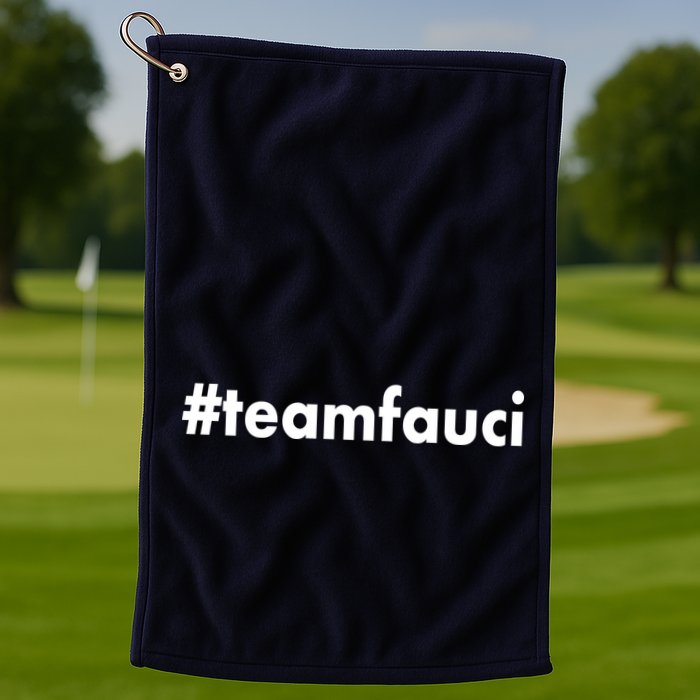 Dr Anthony Fauci #teamfauci Team Fauci Golf Towel