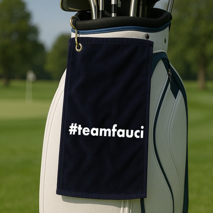 Dr Anthony Fauci #teamfauci Team Fauci Golf Towel