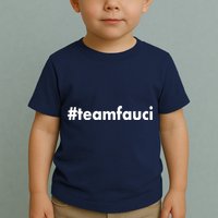 Dr Anthony Fauci #teamfauci Team Fauci Toddler T-Shirt