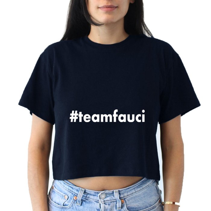 Dr Anthony Fauci #teamfauci Team Fauci Crop Top