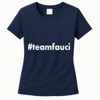 Dr Anthony Fauci #teamfauci Team Fauci Womens T-Shirt