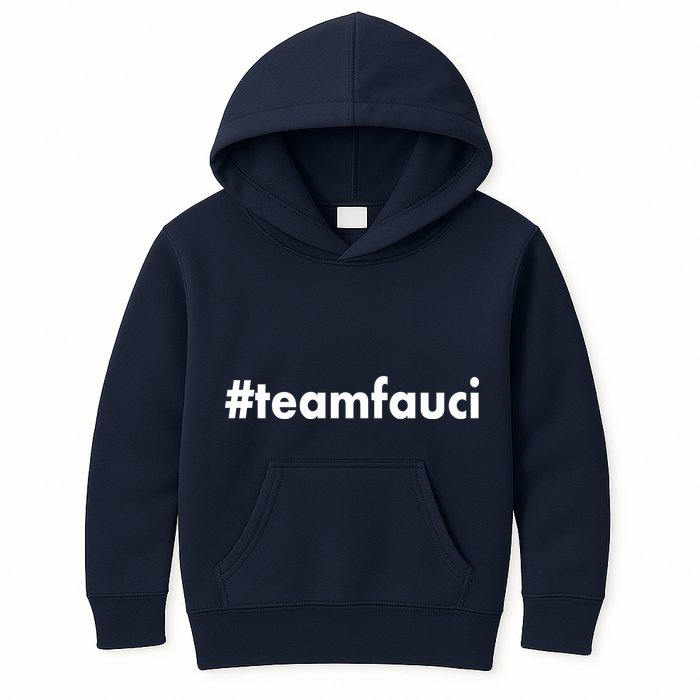 Dr Anthony Fauci #teamfauci Team Fauci Kids Hoodie