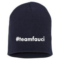 Dr Anthony Fauci #teamfauci Team Fauci Short Acrylic Beanie