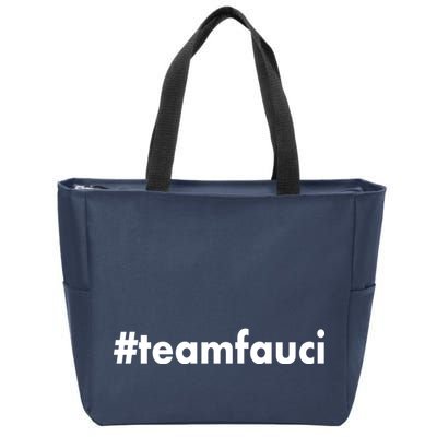 Dr Anthony Fauci #teamfauci Team Fauci Zip Tote Bag