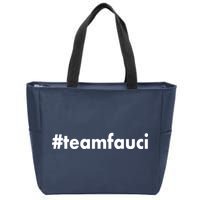 Dr Anthony Fauci #teamfauci Team Fauci Zip Tote Bag