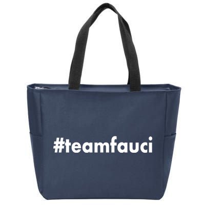 Dr Anthony Fauci #teamfauci Team Fauci Zip Tote Bag