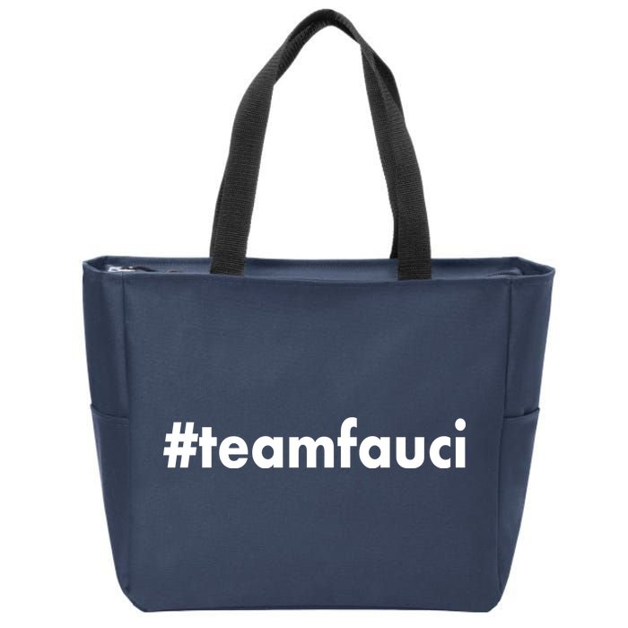 Dr Anthony Fauci #teamfauci Team Fauci Zip Tote Bag