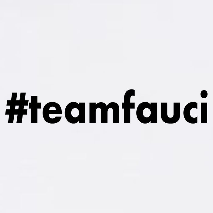 Dr Anthony Fauci #teamfauci Team Fauci Garment-Dyed Sweatshirt