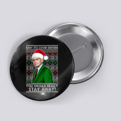 Dr Fauci Baby It's Covid Outside Ugly Christmas Sweater Button