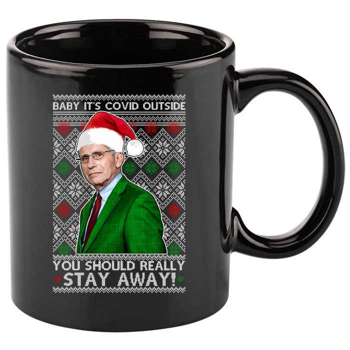 Dr Fauci Baby It's Covid Outside Ugly Christmas Sweater 11oz C Handle Ceramic Mug