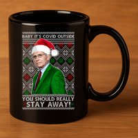Dr Fauci Baby It's Covid Outside Ugly Christmas Sweater 11oz C Handle Ceramic Mug