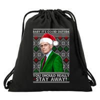 Dr Fauci Baby It's Covid Outside Ugly Christmas Sweater Drawstring Bag