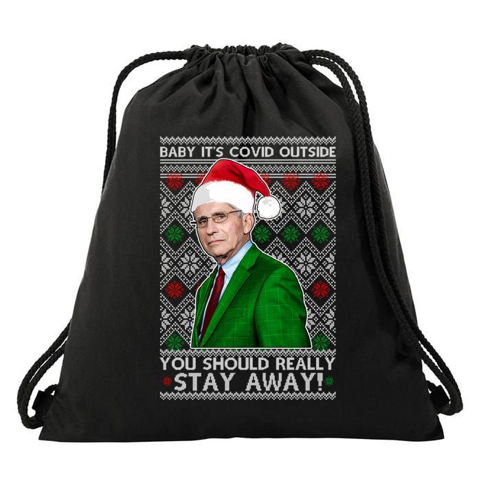 Dr Fauci Baby It's Covid Outside Ugly Christmas Sweater Drawstring Bag