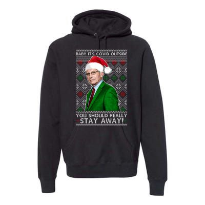 Dr Fauci Baby It's Covid Outside Ugly Christmas Sweater Premium Hoodie