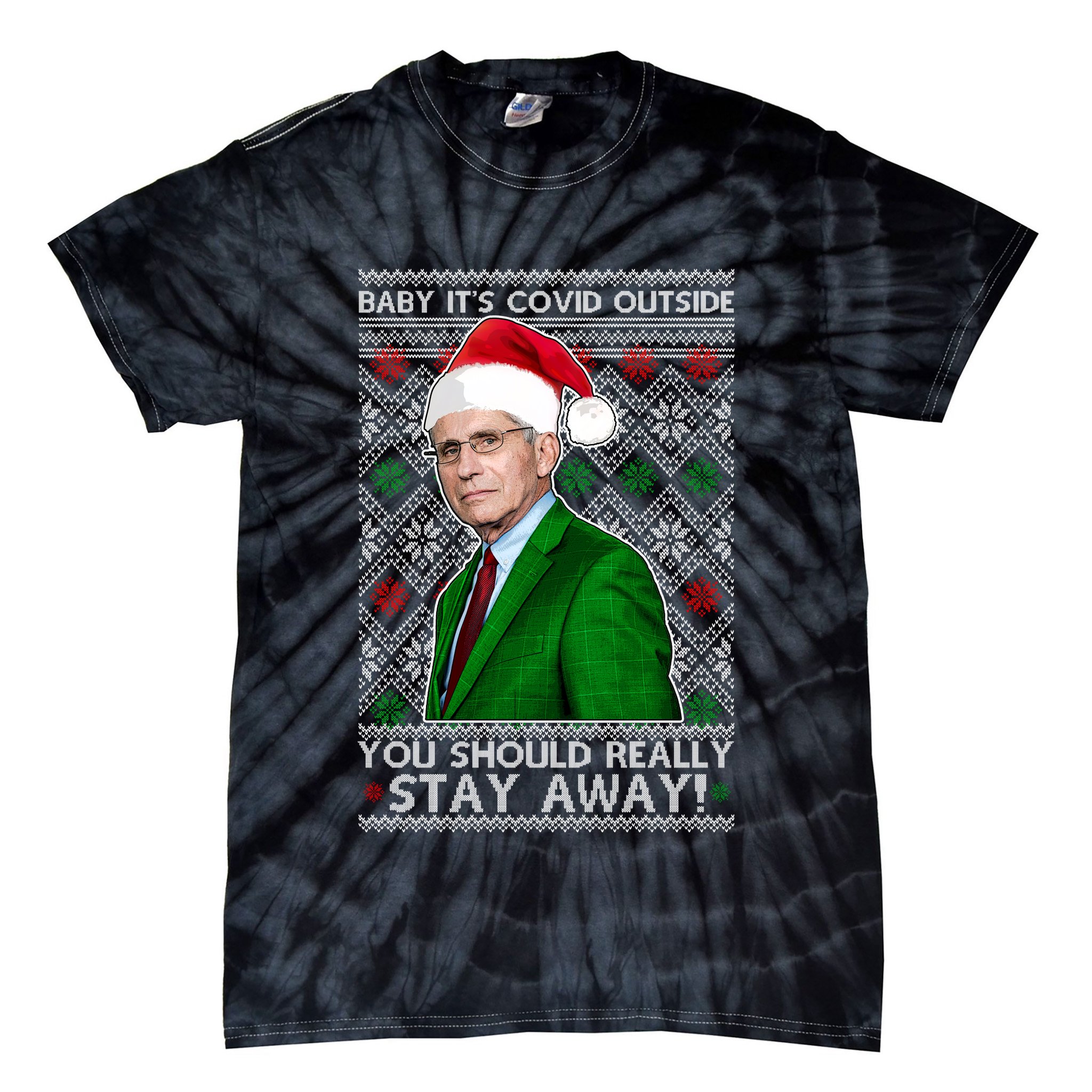 Dr Fauci Baby It's Covid Outside Ugly Christmas Sweater Tie-Dye T-Shirt