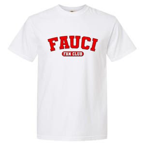 Dr Fauci Fan Club Logo Garment-Dyed Heavyweight T-Shirt