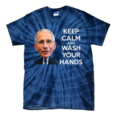 Dr Fauci Keep Calm And Wash Your Hands Tie-Dye T-Shirt