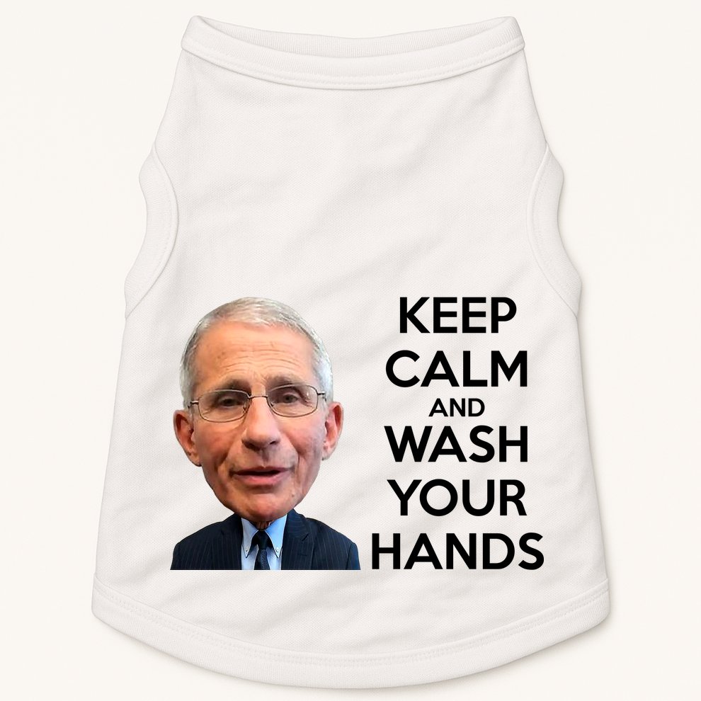 Dr Fauci Keep Calm And Wash Your Hands Doggie Tank