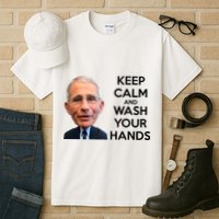 Dr Fauci Keep Calm And Wash Your Hands Tall T-Shirt