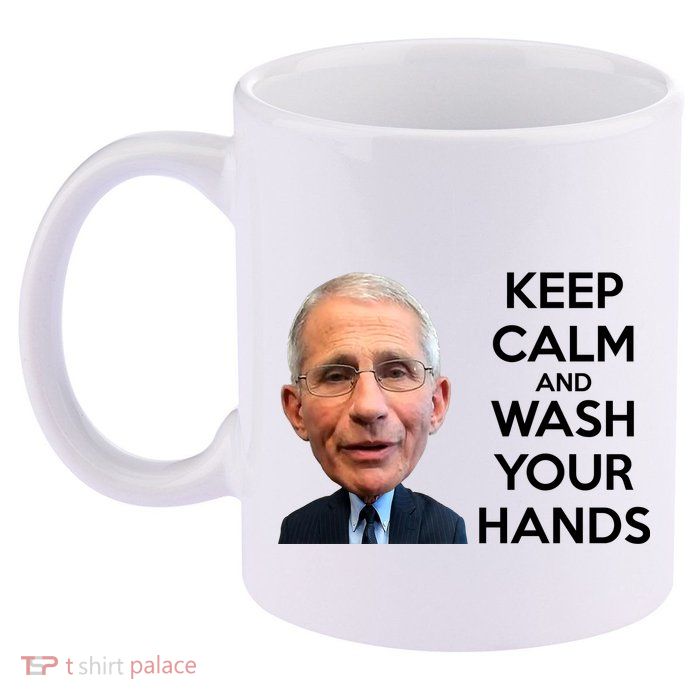 Dr Fauci Keep Calm And Wash Your Hands 11oz C Handle Ceramic Mug