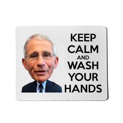 Dr Fauci Keep Calm And Wash Your Hands Mousepad