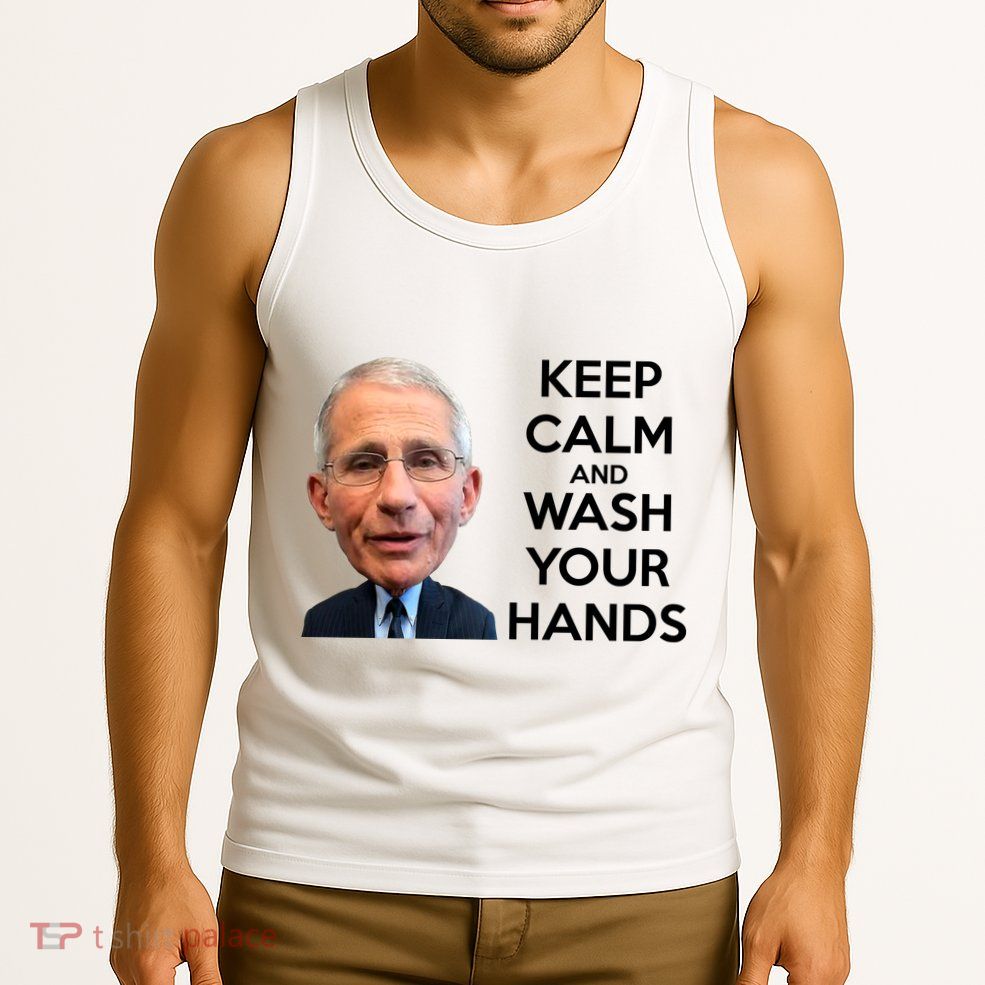 Dr Fauci Keep Calm And Wash Your Hands Tank Top