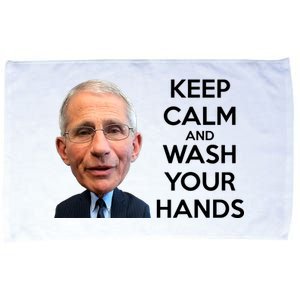 Dr Fauci Keep Calm And Wash Your Hands Microfiber Hand Towel